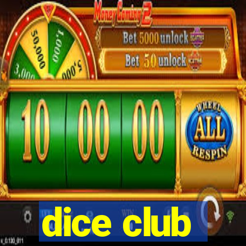 dice club